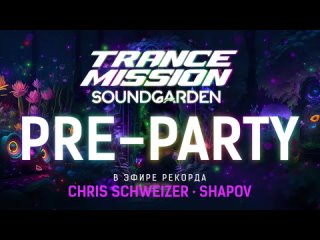 FEEL & Chris Schweizer & Shapov at Pre-Party Trancemission “Soundgarden“ ()