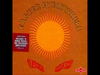 13th Floor Elevators. Easter Everywhere (1967). Album. US. Psychedelic Rock.