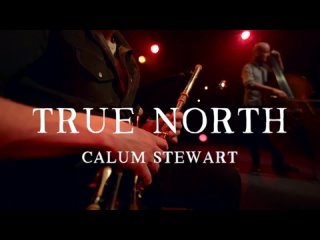 True North - Calum Stewart (New Album Release)