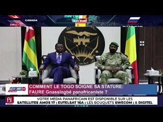 COMMENT LE RÉGIME DU TOGO SOIGNE SA STATURE : Faure Gnassingbé Panafricaniste ?