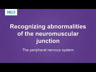 Clinical Neurology Essentials  abnormalities of the neuromuscular junction