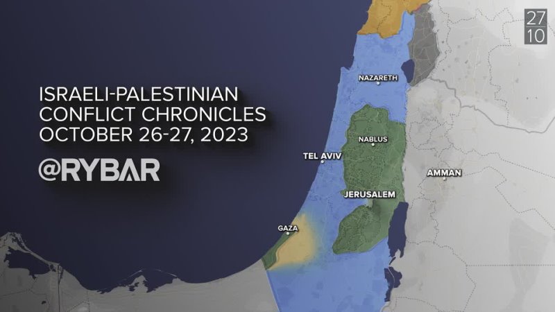 Israeli Palestinian conflict chronicles: October 26 27,