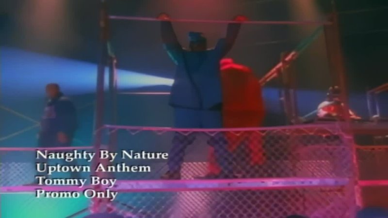 NAUGHTY BY NATURE UPTOWN ANTHEM