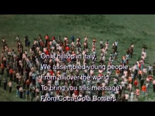 Рекламный ролик Coca-Cola’s 1971 “Hilltop“