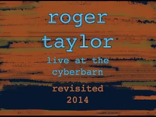 Roger Taylor (Queen) - At the Cyberbarn