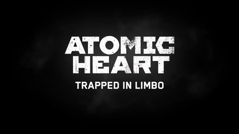 Atomic Heart | "Trapped In Limbo" DLC #2