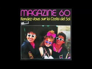 Magazine 60 - Rendez-Vous Sur La Costa Del Sol (Special Remix)
