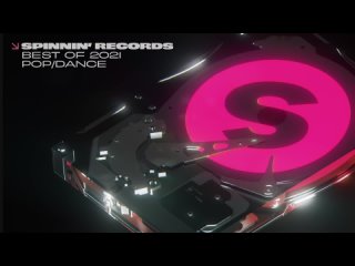 Best of 2021 Pop/Dance Music - Spinnin’ Records