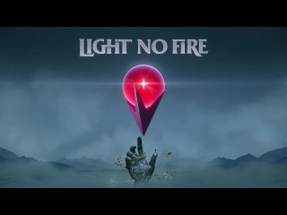 Анонсовый трейлер игры Light No Fire!