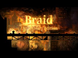 Braid: Anniversary Edition - Официальный трейлер
