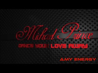 Michael Prince   Dance Your Love Away Masura Edit AMY