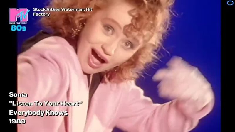 Sonia Listen To Your Heart ( MTV 80s UK) ( Stock Aitken Waterman: Hit