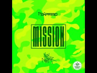 Rompasso & YBN NAHMIR - Mission