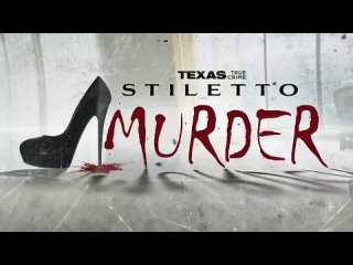 Texas True Crime: Stiletto Murder (2023) ABC 13