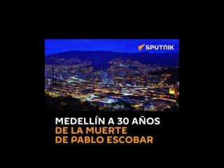 🇨🇴 Medellín, 30 años sin Escobar