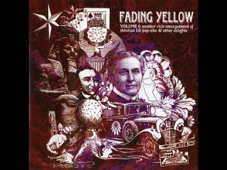 Fading Yellow Vol. 6 (Another Rich Smorgasbord Of Timeless US Pop-sike & Other Delights)