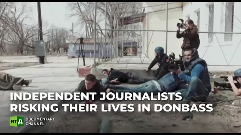 Independent Journalists Risking Their Lives in Donbass RT