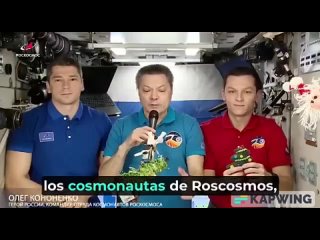 Roscosmos transmite a los terrcolas desde la rbita las felicitaciones de los cosmonautas Oleg Kononenko, Nikolai Chub y Konsta