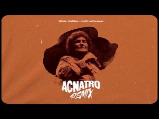 Selda Bacan - Katip Arzuhalm (ACNATRO Remix)
