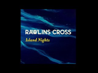 Rawlins Cross - Island Nights
