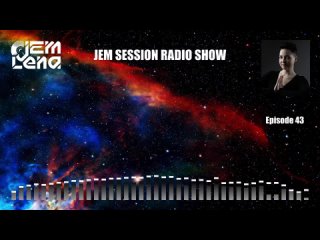 Lena Jem - Jem Session Radio Show #43