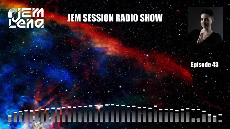 Lena Jem - Jem Session Radio Show #43