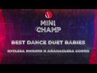 MINI CHAMP vol. V BEST DANCE DUET BABIES Нугаева Эмилия Афанасьева Софья