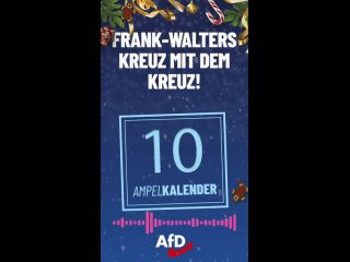 Zum Zweiten Adventssonntag und dem 10. Dezembertag hat die AfD ein neues Türchen des Ampelkalenders unter dem Titel „Frank-Walte