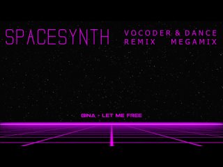 Spacesynth - Vocoder & Dance Megamix (SpaceMouse) [2023]