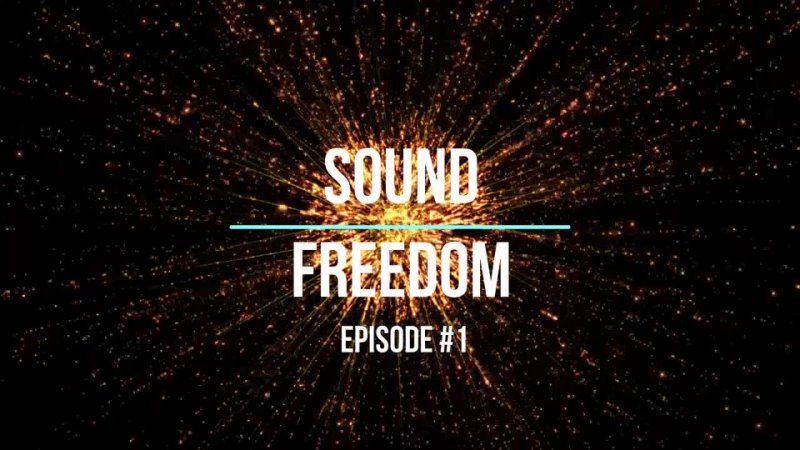 Sound Freedom Episode #1 by Domoto |Mainstage|