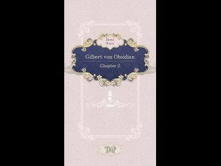 Ikemen Prince: Once Bitten, Twice Shy Story Event: Gilbert von Obsidian / Chapter 2
