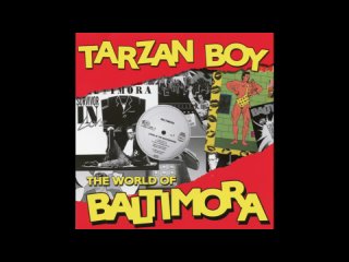 Baltimora – Tarzan Boy - The World Of Baltimora [Compilation, Remastered, 2010]