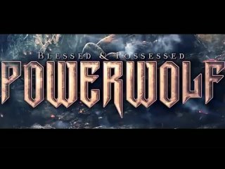 Powerwolf Blessed Possessed 2015 Весь Альбом.mp4
