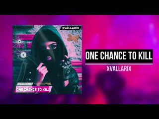 XvallariX - One Chance to Kill (Music Audio)