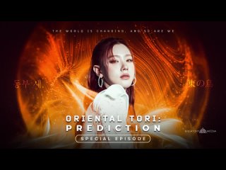 ORIENTAL TORI | Special Episode | Prediction