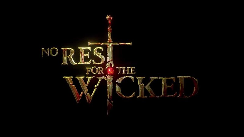 No Rest for the Wicked - Official Reveal Trailer