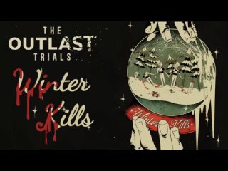 The Outlast Trials ｜ Winter Kills Limited-Time Event