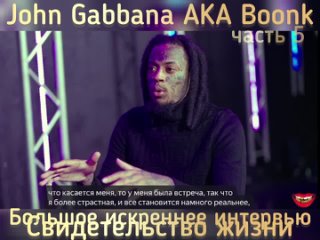 John Gabbana AKA Boonk - Большое интервью для Say Cheese TV ч5 (ИИ)