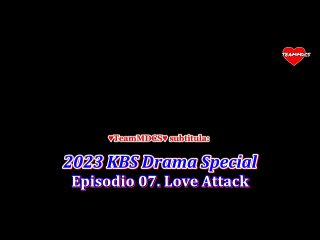 KBS EP07 ATAQUE DE AMOR