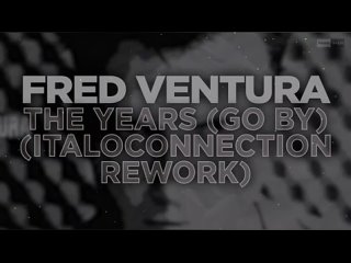 Fred Ventura - The Years Go By Xtended Italoconnection