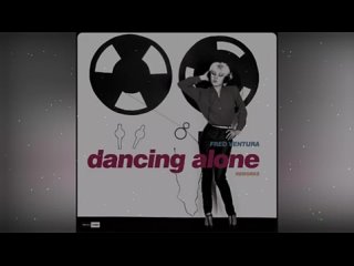 Fred Ventura, Also Playable Mono - Dancing Alone (A.P. Mono 1984 Remix).mp4