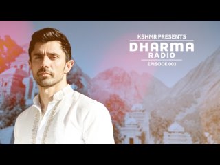 KSHMR’s Dharma Radio Ep. 3 | Best Mainstage & Ethnic House Mix