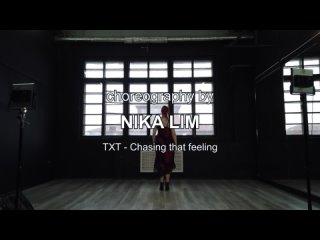 Choreo by NIKA LIM - TXT - Chasing that feeling