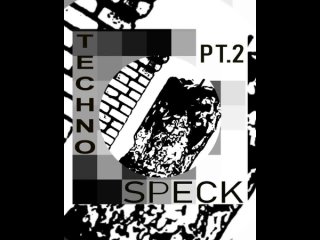 Techno Speck, Pt. 2