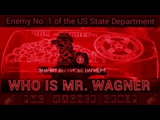 🎻 WHO IS MR. WAGNER? 💀 Enemy No. 1 of the US State Department 🤙