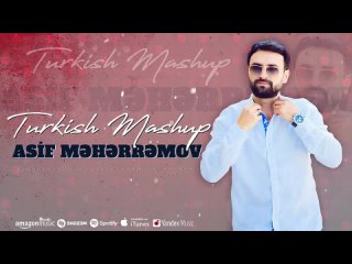 Asif Meherremov - Turkish Mashup -