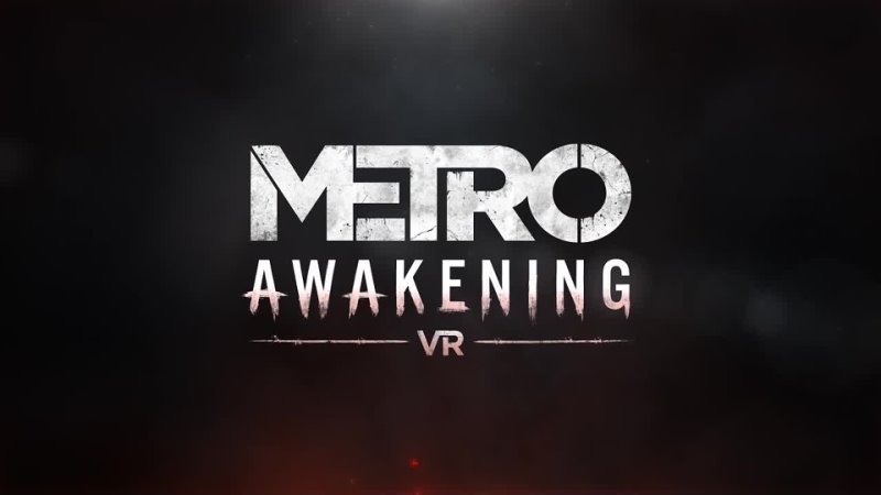 Metro Awakening Reveal Trailer PS VR2