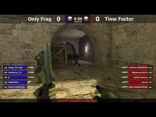 [ Only Frag vs Time Factor ] Show-Match bo3 (1map) // by kn1fe