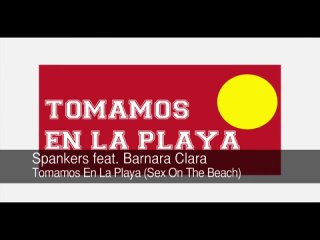Spankers feat. Barbara Clara - Tomamos En La Playa