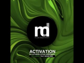 DJ Lutique, Stas Underhill  - Activation [Muse Department]